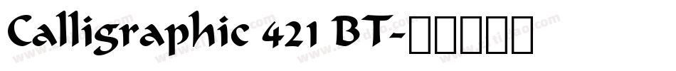 Calligraphic 421 BT字体转换